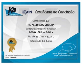 RAFAEL LIRA DE OLIVEIRA
DPO & LGPD na Prática
26
04
04 2023
77366-68618
 