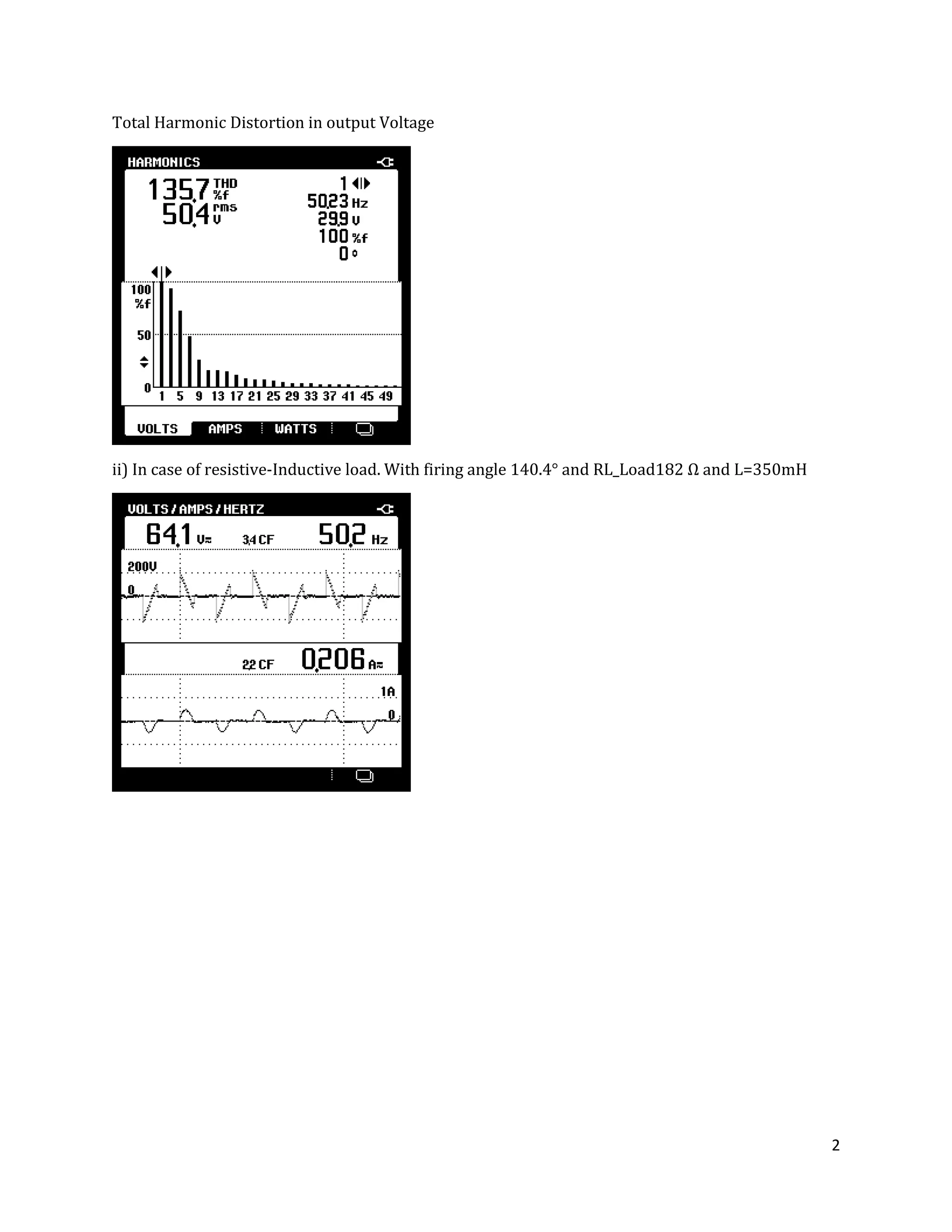 2
Total Harmonic Distortion in output Voltage
ii) In case of resistive-Inductive load. With firing angle 140.4° and RL_Load 8 Ω and L= 5 mH
 