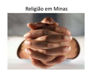Religião em Minas
 