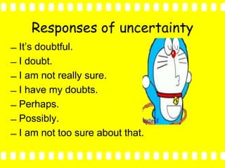 Expreesing Certainty and Uncertainty or Doubts | PPTX