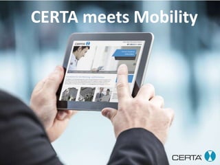 CERTA meets Mobility
 
