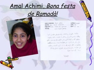 Amal Achimi,  Bona festa de Ramadà! 