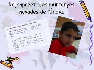 Rajanpreet- Les muntanyes nevades de l’Índia. 