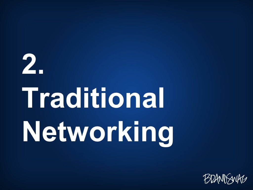 2. Traditional Networking