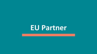 56
EU	
  Partner	
  
 
