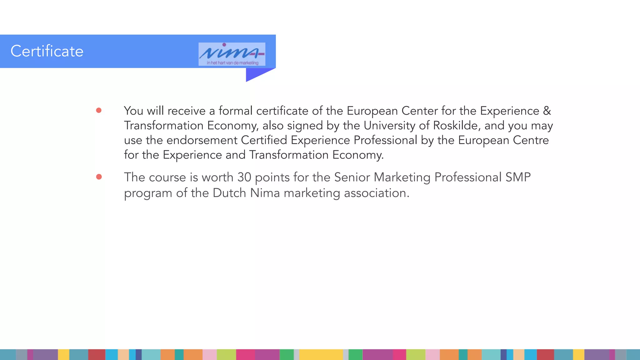 This 10 day annual course started back in 2003. Today this
course is a racting international participants from all over
the world who take their change to become transformational
change agents in their ﬁeld or even to become disruptive in
their own industry
LEARNING JOURNEY
CENTRE FOR
THE
EXPERIENCE
ECONOMY
 
