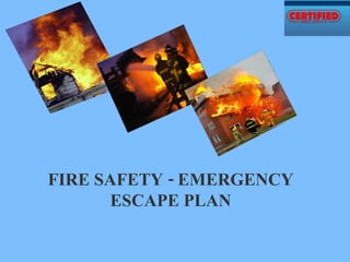 FIRE SAFETY - EMERGENCY ESCAPE PLAN 