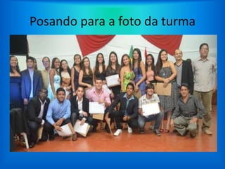 Posando para a foto da turma