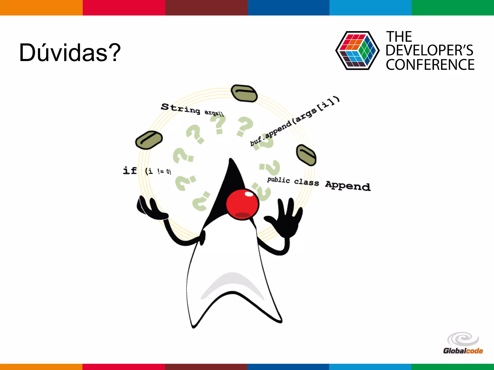 Globalcode – Open4education
Dúvidas?
 