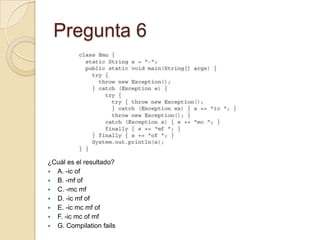 Pregunta 6
¿Cuál es el resultado?
 A. -ic of
 B. -mf of
 C. -mc mf
 D. -ic mf of
 E. -ic mc mf of
 F. -ic mc of mf
 G. Compilation fails
 