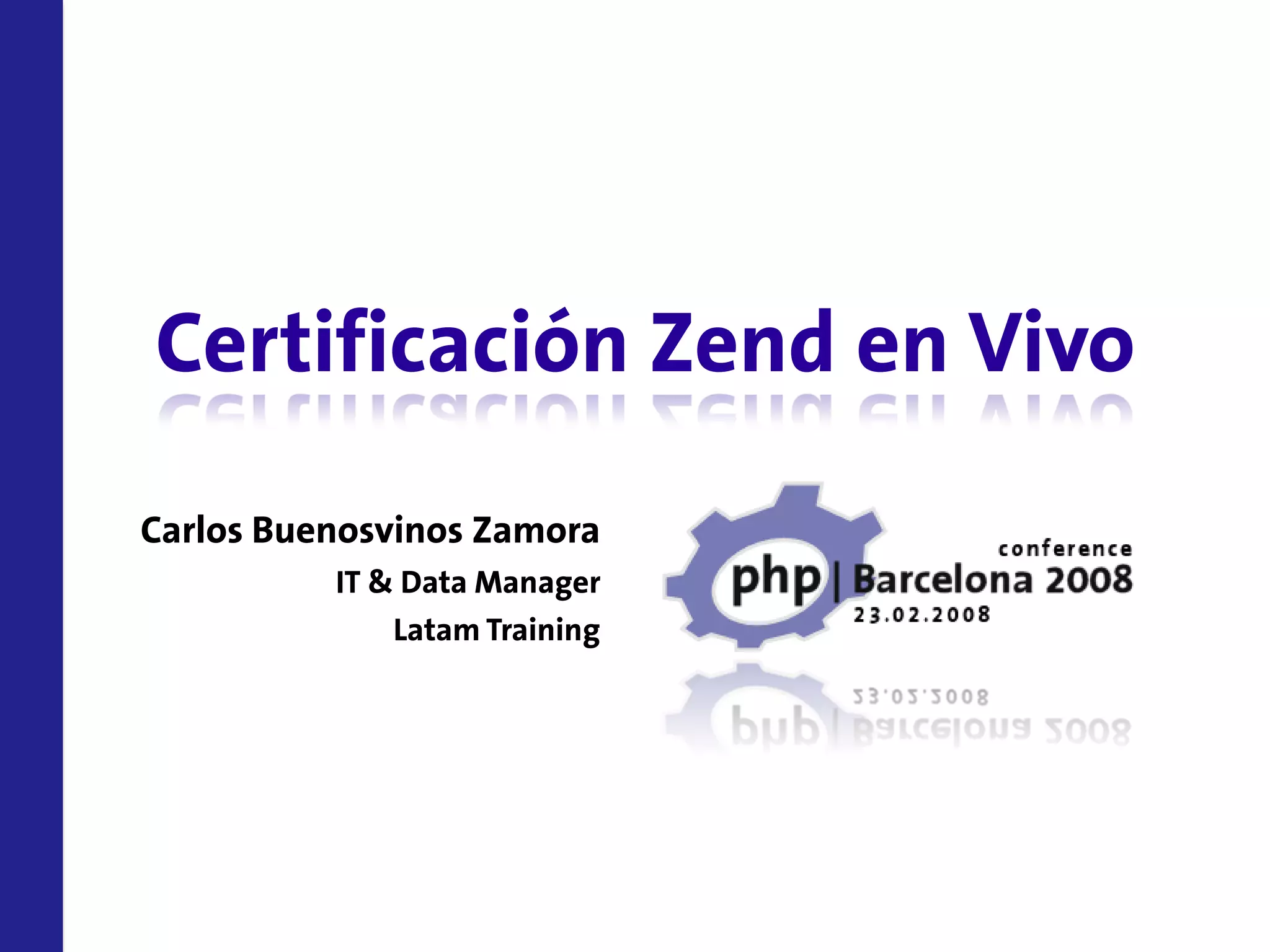 Certificacion Zend En Vivo Php Barcelona 2008