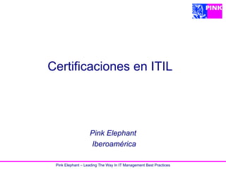 Certificaciones en ITIL Pink Elephant Iberoamérica 