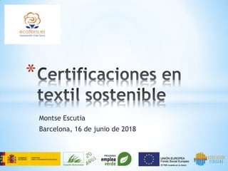 Montse Escutia
Barcelona, 16 de junio de 2018
*
 