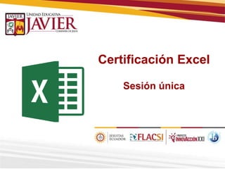 Certificación Excel
Sesión única
 