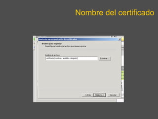 Nombre del certificado 