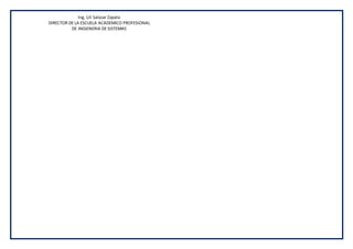 Ing. Lili Salazar Zapata
DIRECTOR DE LA ESCUELA ACADEMICO PROFESIONAL
DE INGIENERIA DE SISTEMAS
 
