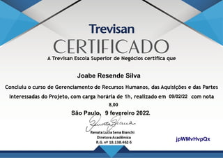 Joabe Resende Silva
jpWMvHvpQx
09/02/22
8,00
.
São Paulo, 9 fevereiro 2022.
Powered by TCPDF (www.tcpdf.org)
 