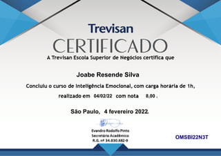 Joabe Resende Silva
OMSBI22N3T
04/02/22 8,00 .
São Paulo, 4 fevereiro 2022.
Powered by TCPDF (www.tcpdf.org)
 