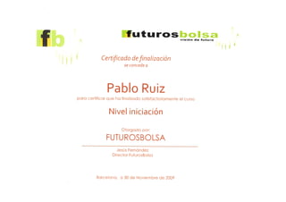 Certificado Futuros Bolsa -  Pablo Ruiz Amo