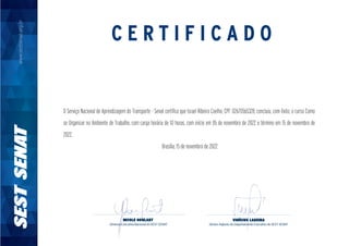 O Serviço Nacional de Aprendizagem do Transporte - Senat certifica que Israel Ribeiro Coelho, CPF: 02670565328, concluiu, com êxito, o curso Como
se Organizar no Ambiente de Trabalho, com carga horária de 10 horas, com início em 05 de novembro de 2022 e término em 15 de novembro de
2022.
Brasília, 15 de novembro de 2022
 