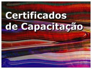 Certificadosde Capacitação Certificadosde Capacitação 
