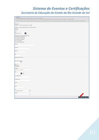 Sistema de Eventos e Certificações
Secretaria de Educação do Estado do Rio Grande do Sul

81

 