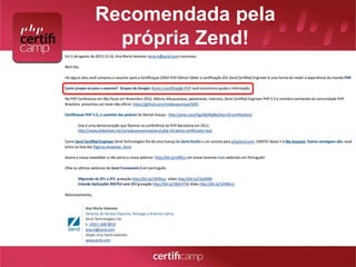 Recomendada pela 
própria Zend! 
 