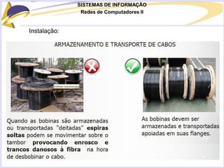 SISTEMAS DE INFORMAÇÃO
Redes de Computadores II
Instalação:
 