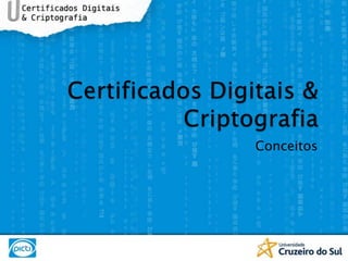 Certificados Digitais & Criptografia Conceitos 