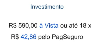 Módulo 03
Carga Horária deste Módulo:
12 Horas
 