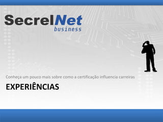 Conheça um pouco mais sobre como a certificação influencia carreiras

EXPERIÊNCIAS

                                                    Certificação Microsoft: O caminho para o sucesso!
                                                                       Jorge Barata e Herleson Pontes
 