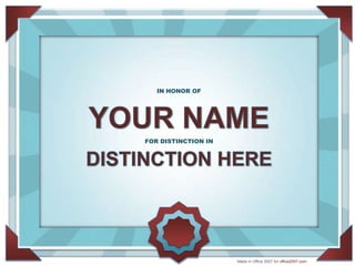 IN HONOR OF YOUR NAME  FOR DISTINCTION IN DISTINCTION HERE Made in Office 2007 foroffice2007.com 
