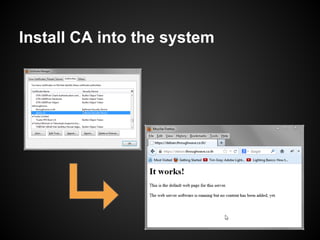 Install CA into the system
 
