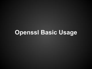 Openssl Basic Usage
 