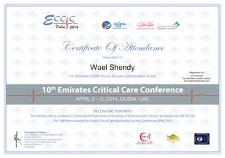 Registration ID 
For verification please contact 
ECCC@InfoPlusEvents.com 
Wael Shendy 
14 (fourteen) CME Hours for your participation in the 2121000349 

