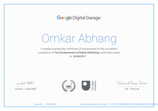 Omkar Abhang
05/08/2019
HTTPS://LEARNDIGITAL.WITHGOOGLE.COM/DIGITALGARAGE/v7FU WKX QGF
 