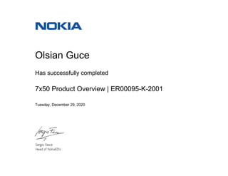 Olsian Guce
Has successfully completed
7x50 Product Overview | ER00095-K-2001
Tuesday, December 29, 2020
 