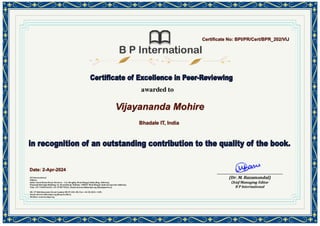 Vijayananda Mohire
Bhadale IT, India
Certificate No: BPI/PR/Cert/BPR_202/VIJ
Date: 2-Apr-2024
 