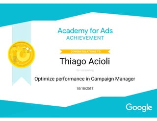 Optimize performance in Campaign Manager
10/18/2017
Thiago Acioli
 