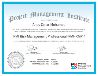 Anas Omar Mohamed
PMI-RMP® Number: 2067519
PMI-RMP® Original Grant Date: 25 July 2017
PMI-RMP® Expiration Date: 24 July 2023
 