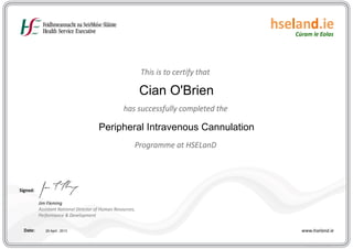 Cian O'Brien
Peripheral Intravenous Cannulation

29 April , 2013

 