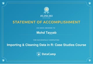 #3,258,383
Mohd Tayyab
Importing & Cleaning Data in R: Case Studies Course
 
