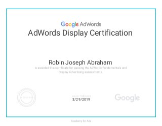 AdWords Display Certification
Robin Joseph Abraham
3/29/2019
 