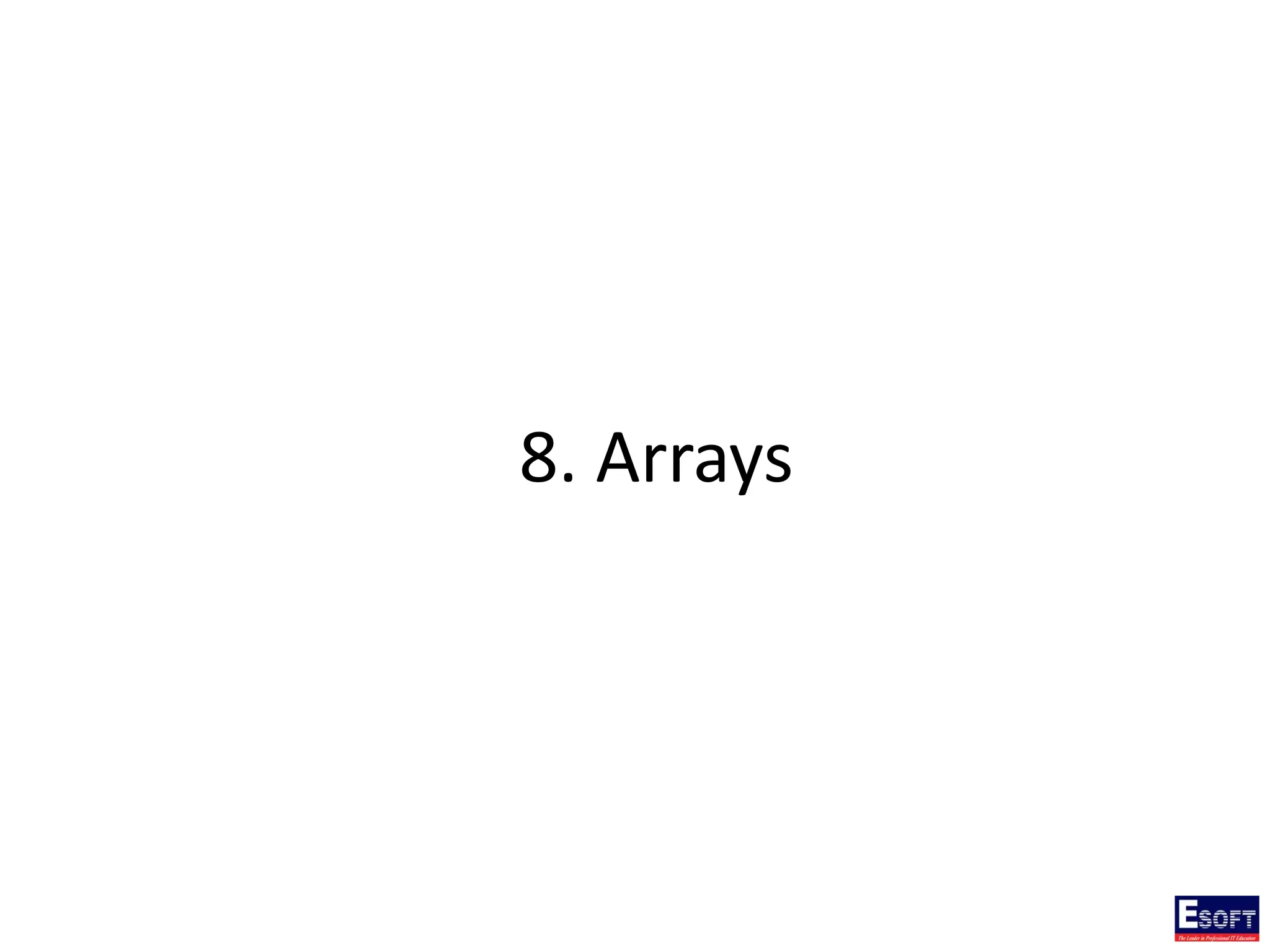 8. Arrays
 