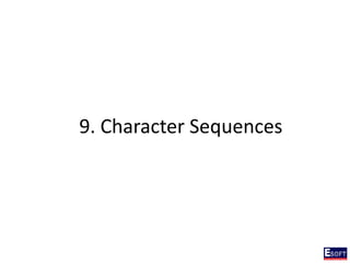 9. Character Sequences
 