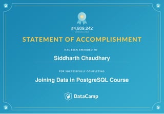 #4,809,242
Siddharth Chaudhary
Joining Data in PostgreSQL Course
 