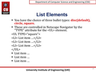 University Institute of Engineering (UIE)
Department of Computer Science and Engineering (CSE)
List Elements
 You have th...