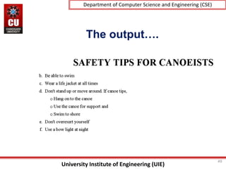 University Institute of Engineering (UIE)
Department of Computer Science and Engineering (CSE)
The output….
49
 