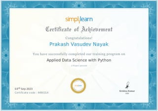 Prakash Vasudev Nayak
1 Project passed
Applied Data Science with Python
03rd Sep 2023
Certificate code : 4490314
 