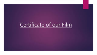 Certificate of our Film
 